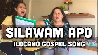 Video thumbnail of "SILAWAM APO - Ilocano Gospel Song"