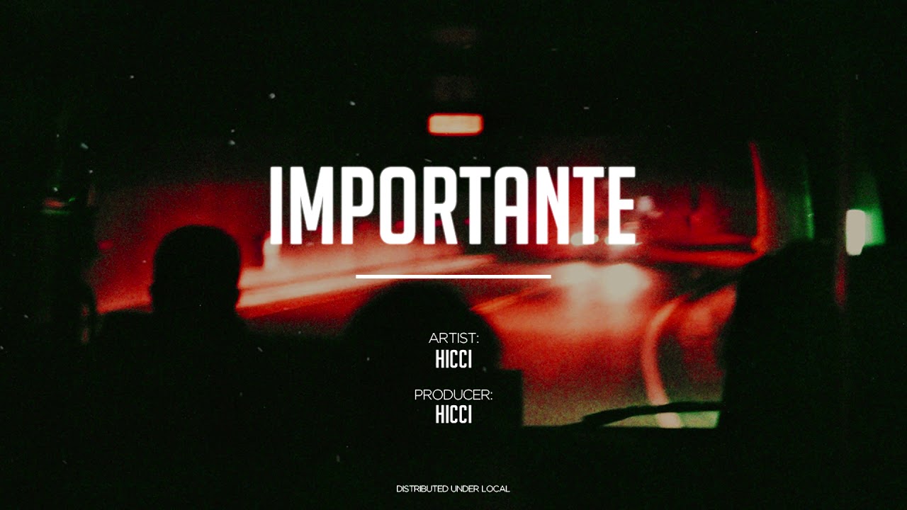 Hicci - Importante (Official Lyric Video)
