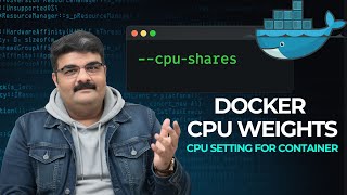 Ep 104/135 How to Set Docker CPU Shares (--cpu-shares) Container Resource Limits Explained