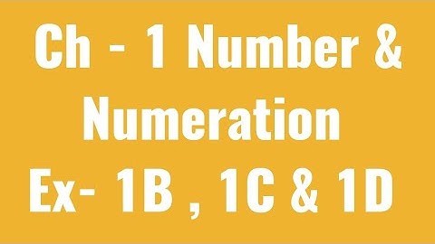 Class-3 Ch - 1 Number & Numeration Exercise-1B,1C and 1D