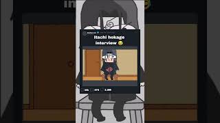 itachi hokage interview 😂#shorts#animeparody