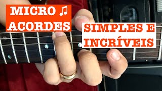 Video thumbnail of "SIMPLES e INCRÍVEIS MICRO ACORDES (Para Guitarra)"