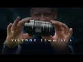 Viltrox 33mm f1.4 for Fuji-X - Why you should buy it NOW!!