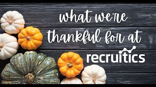 What We're Thankful For At Recruitics