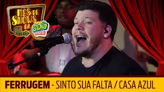 Sinto Sua Falta - Casa Azul -  Ferrugem (Especial FM O Dia) chords