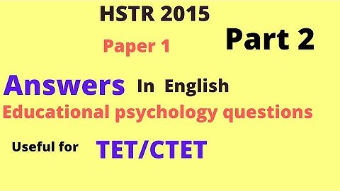 HSTR 2015_Question paper 1 answers _Educational psychology #hstr#hstr_questionpaper_answers