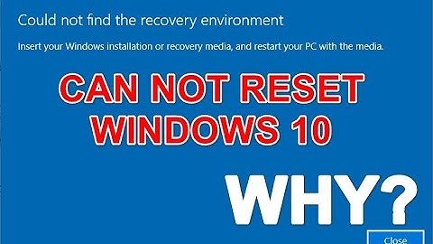 Sửa lỗi không thể refresh hay reset windows 10