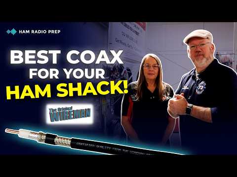 Best Coax Cable for Ham Radio? The Wireman Explains What You Need to Know