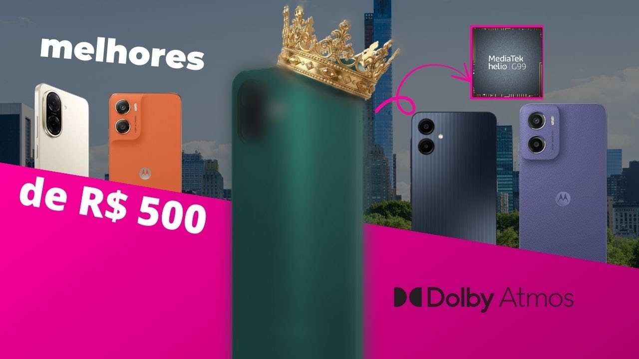 Esses são os Top 5 Celulares de R$ 500 para o FIM de 2025!