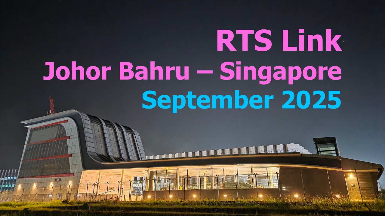 RTS Link Johor Singapore (September 2025)