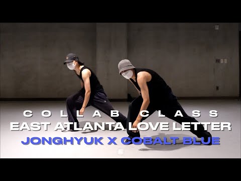 JONGHYUK X COBALT BLUE Class | 6LACK - East Atlanta Love Letter Ft. Future | @JustjerkAcademy ewha