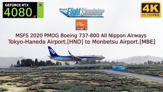 MSFS2020 PMDG Boeing 737-800 All Nippon Airways Tokyo-Haneda Airport.[HND] to Monbetsu Airport.[MBE]