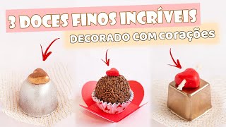 3 DOCES FINOS INCRÍVEIS COM CORAÇÕES - Tiago Mauro