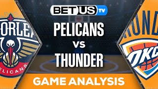 Pelicans vs Thunder (4-24-24) NBA Expert Predictions \& Best Betting Odds