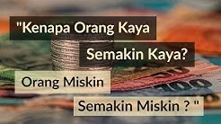 Motivasi Hidup Sukses - KENAPA ORANG KAYA SEMAKIN KAYA, & ORANG MISKIN SEMAKIN MISKIN? - Durasi: 15.28. 