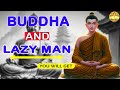 BUDDHA and LAZY MAN | SUCCESS Tips of a Zen Monk | Buddhism Stories in English Subtitles