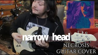 Narrow Head - Necrosis [Guitar Cover]