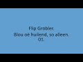 Flip Grobler - Blou oe huilend, so alleen. 01.