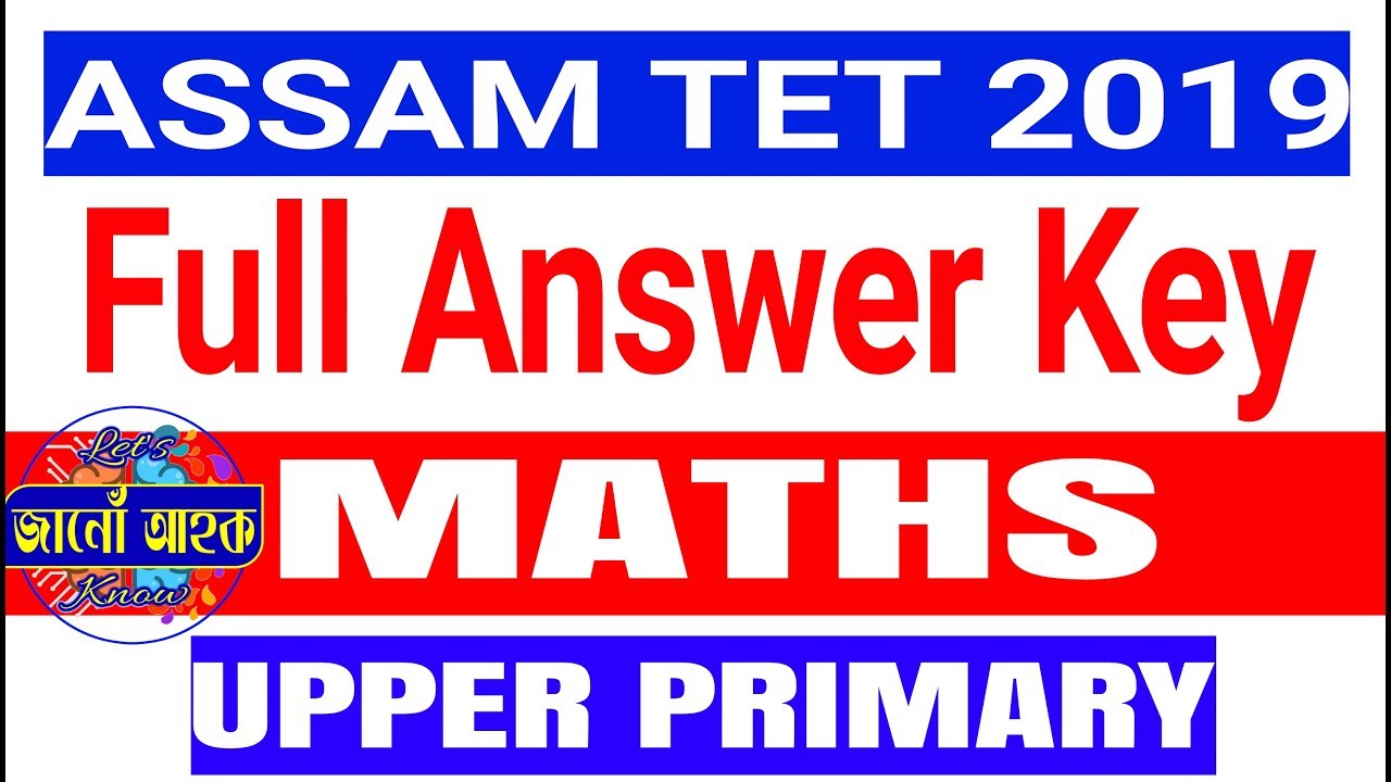 FULL Answer Key || UP MATHS || Assam TET 2019