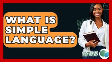 What Is Simple Language? - The Language Library