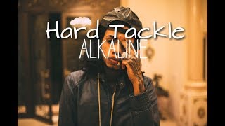 Hard Tackle - Alkaline (HD Lyrics)
