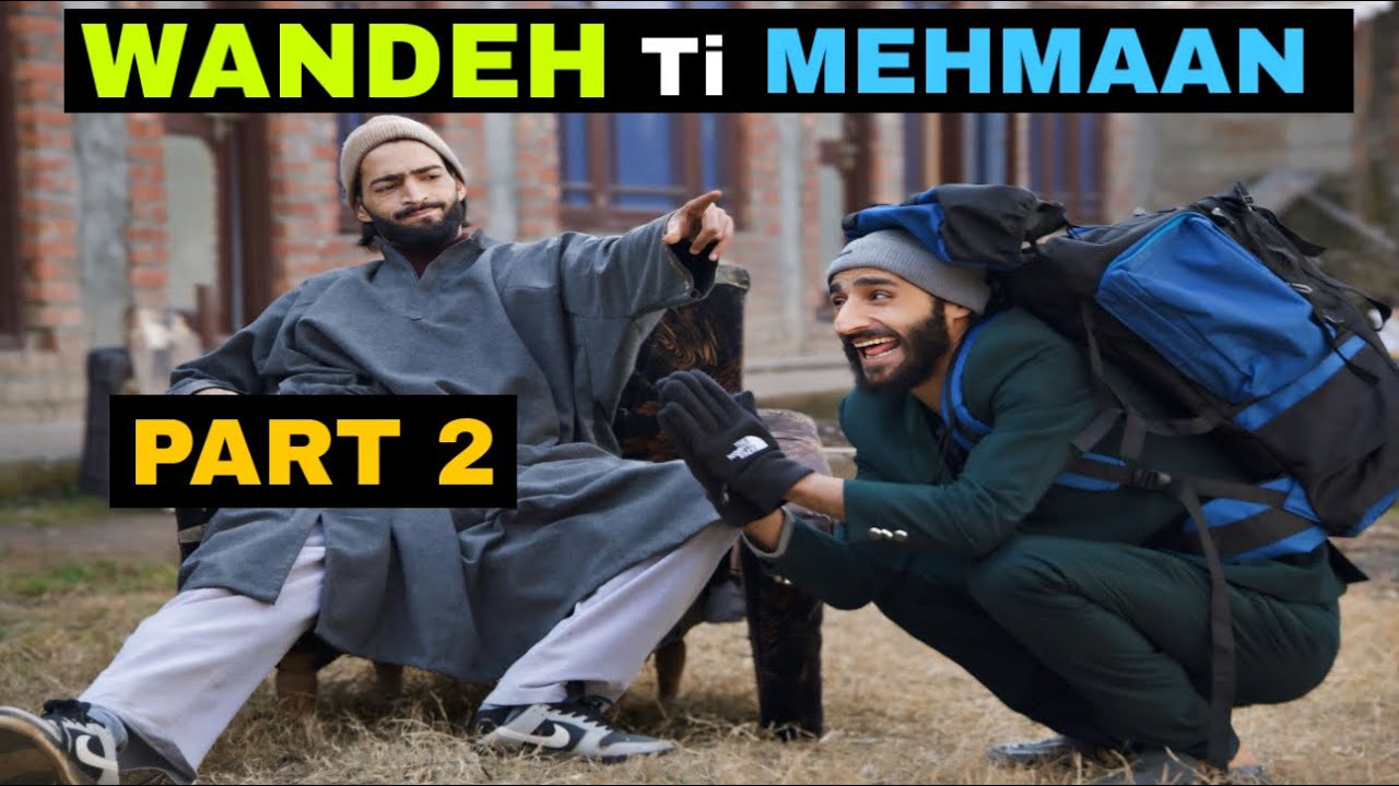 Wandeh Ti Mehmaan Part 2 Kashmiri Funny Drama