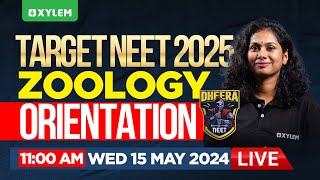 TARGET NEET 2025 | DHEERA NEET 2025 : Zoology Orientation | Xylem NEET