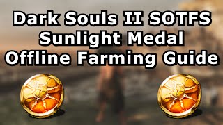 Dark Souls II SOTFS Sunlight Medal Offline Farming Guide