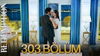 Esaret 303. Bölüm | Redemption Episode 303