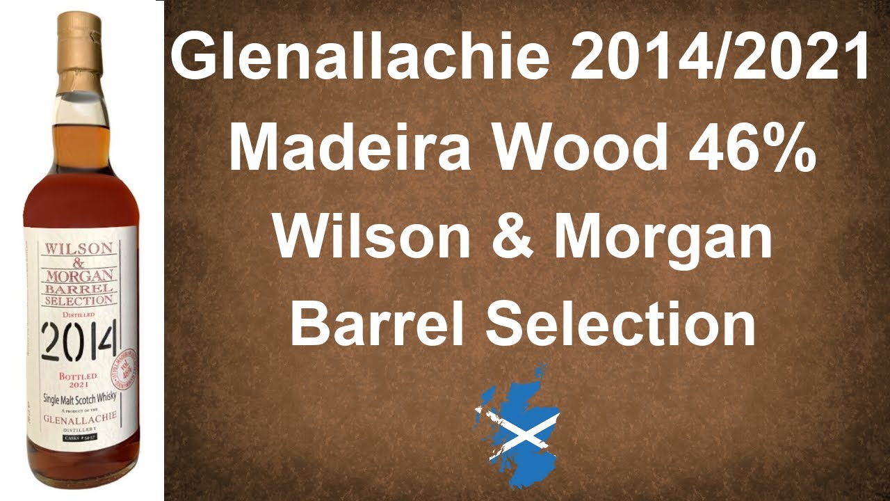 Glenallachie 2014/2021 Madeira Wood Wilson & Morgan Barrel