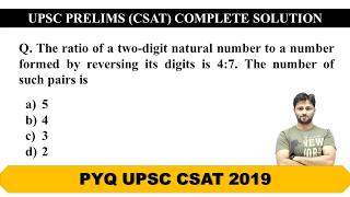 The ratio of a two-digit natural number to a number formed by reversing | UPSC CSAT PYQ SERIES- 2019