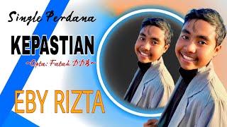 Eby Rizta - Kepastian | Official Music Video