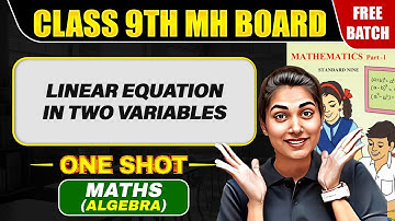 LINEAR EQUATION IN TWO VARIABLES In One Shot | Maharashtra Board Class 9 Maths 💯💯 #MHBoard