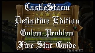 CastleStorm: DE - Golem Problem - Five Star Guide