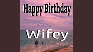 Happy Birthday Wifey