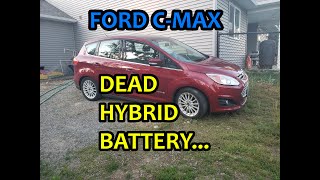 I Bought a Cheap Ford CMax  with a DEAD Hybrid battery