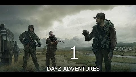 Dayz Adventures Part 1 - Fights, Road Rage, and Hacker witnessing