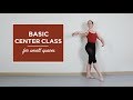 Basic Center Class (for Small Spaces)