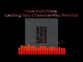 Nine inch nails  letting you tweakerray remix