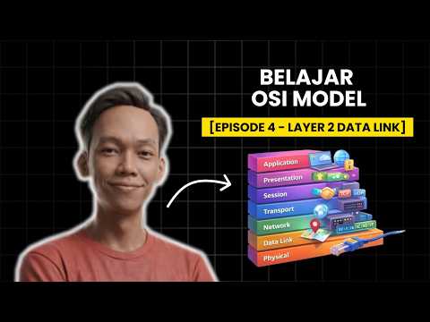 BELAJAR OSI MODEL - [EPISODE 4 - LAYER 2 DATA LINK]