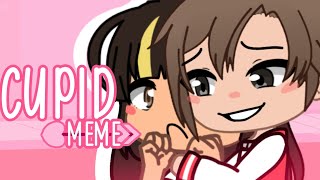 cupid meme | gacha club |