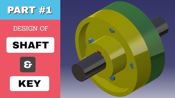 DESIGN OF RIGID FLANGE COUPLING | PART - 1 : SHAFT & KEY | CATIA TUTORIAL #4