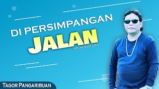 Tagor Pangaribuan - Di Persimpangan Jalan