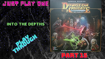 Dungeon Crusade | Into the Depths | Solo Playthrough | Part 15
