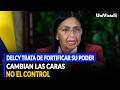 Delcy trata de fortificar su poder, cambian las caras, no el control