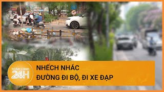 Đường dành cho người đi bộ, đi xe đạp thành nơi tập kết rác| Toàn cảnh 24h