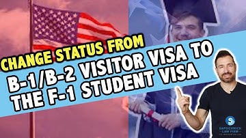 How to Change Status From a B-1/B-2 Visitor Visa to the F-1 Student Visa