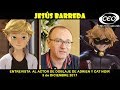 ENTREVISTA A JESÚS BARREDA - MIRACULOUS LADYBUG VOZ ADRIEN Y CAT NOIR (en España)