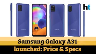 Samsung Galaxy A31 launched: Price & Specs