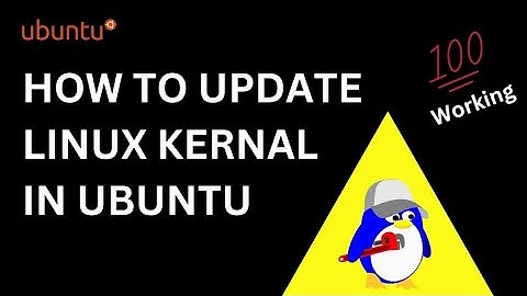 How to Update Linux Kernel in Ubuntu